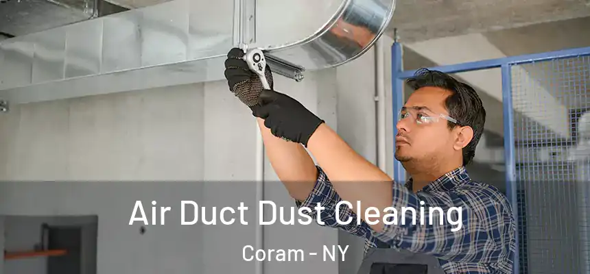 Air Duct Dust Cleaning Coram - NY
