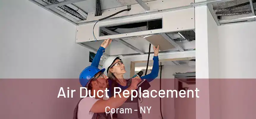  Air Duct Replacement Coram - NY