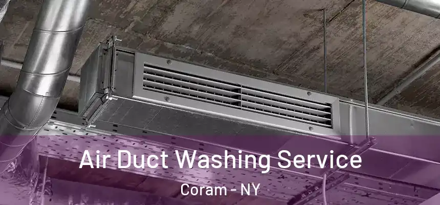 Air Duct Washing Service Coram - NY