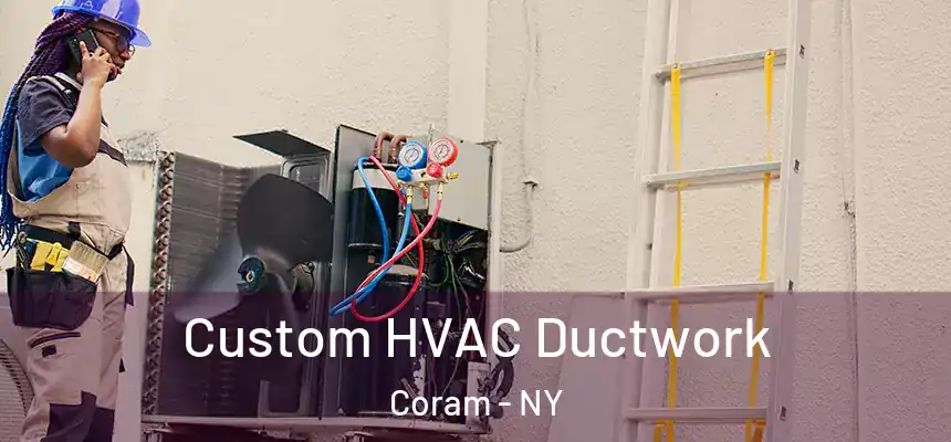 Custom HVAC Ductwork Coram - NY