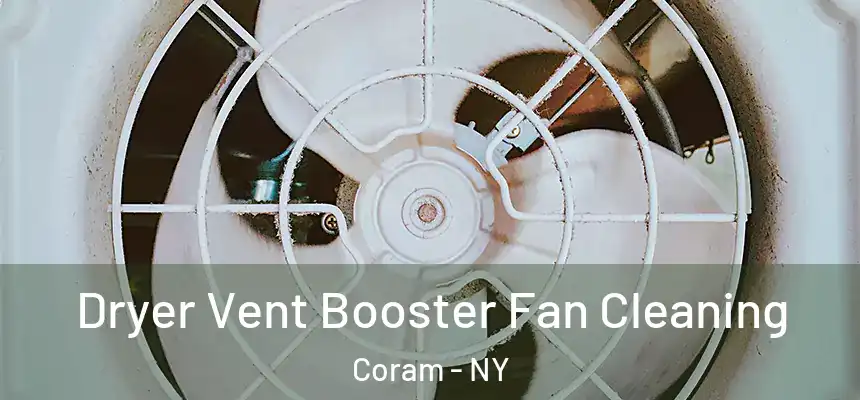 Dryer Vent Booster Fan Cleaning Coram - NY