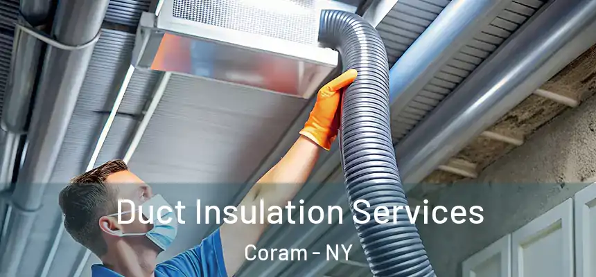 Duct Insulation Services Coram - NY