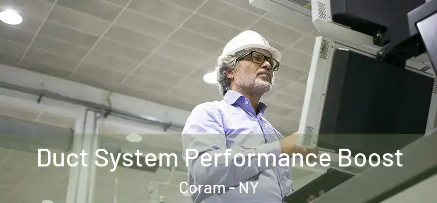  Duct System Performance Boost Coram - NY