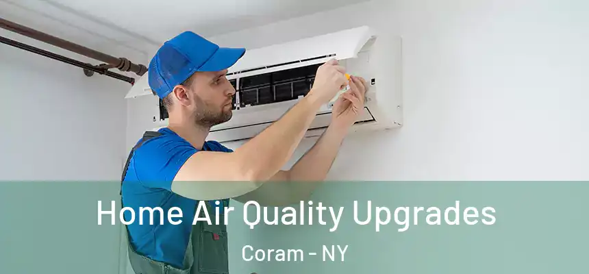 Home Air Quality Upgrades Coram - NY