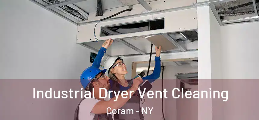 Industrial Dryer Vent Cleaning Coram - NY