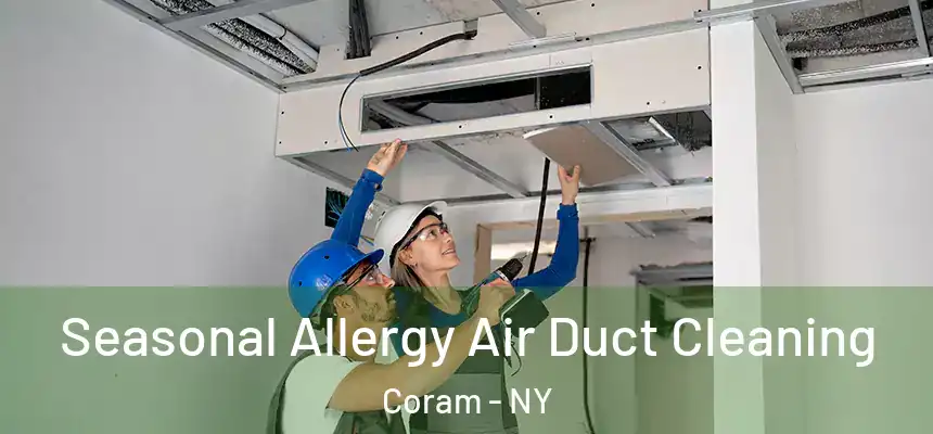  Seasonal Allergy Air Duct Cleaning Coram - NY