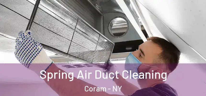  Spring Air Duct Cleaning Coram - NY
